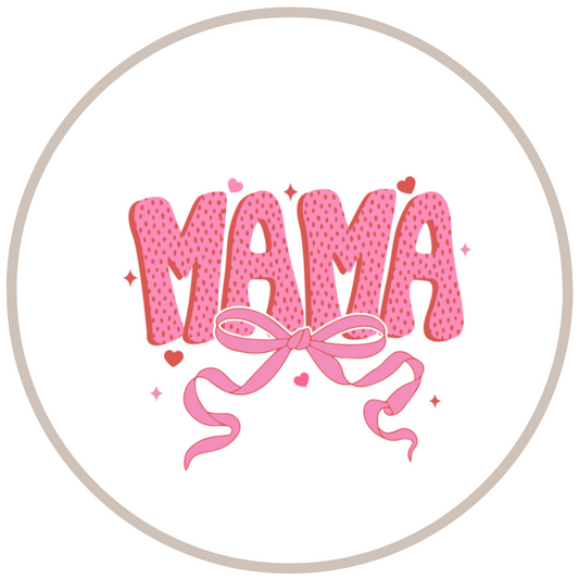 Mama - Pink Bow